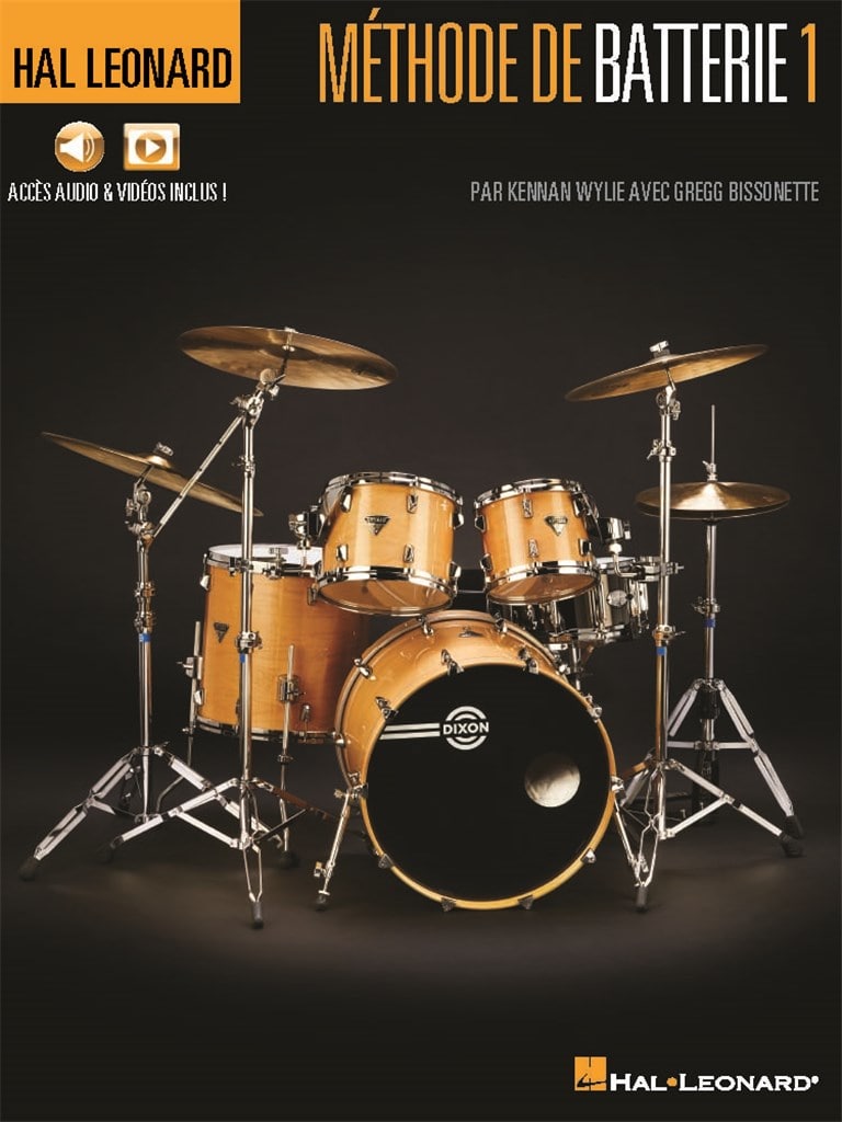 HAL LEONARD KENNAN WYLIE & GREGG BISSONETTE - METHODE DE BATTERIE VOL.1