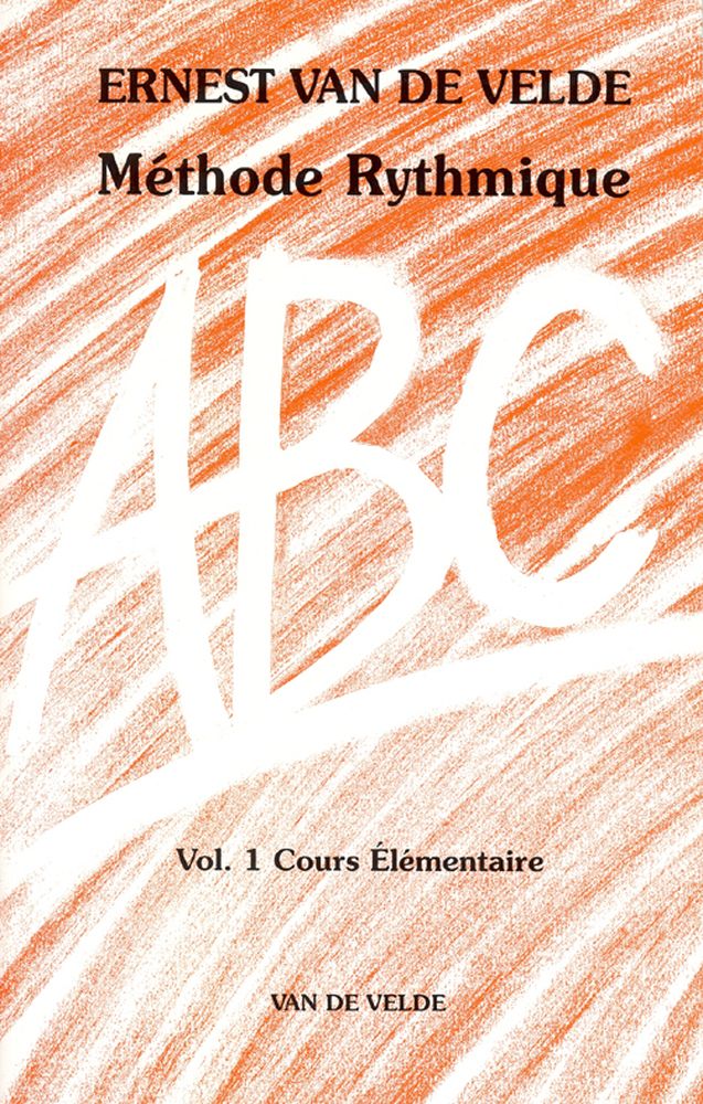 VAN DE VELDE VAN DE VELDE ERNEST - ABC METHODE RYTHMIQUE VOL.1