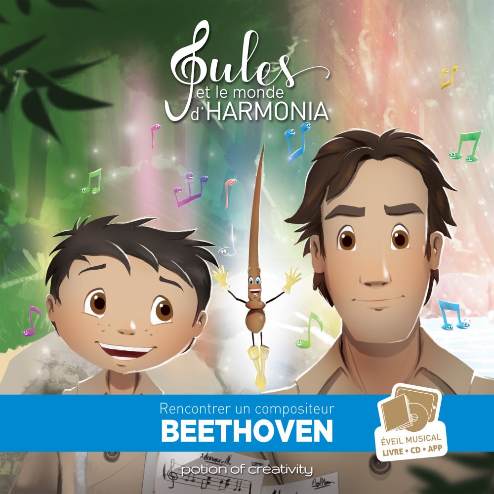 POTION OF CREATIVITY JULES ET LE MONDE D'HARMONIA - BEETHOVEN + CD + APP 