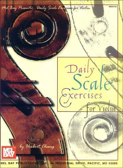 MEL BAY CHANG HERBERT - DAILY SCALE EXERCISES FOR VIOLIN - VIOLIN