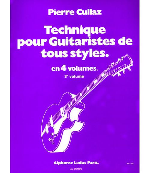 LEDUC CULLAZ PIERRE - TECHNIQUE POUR GUITARISTES DE TOUS STYLES VOL.3