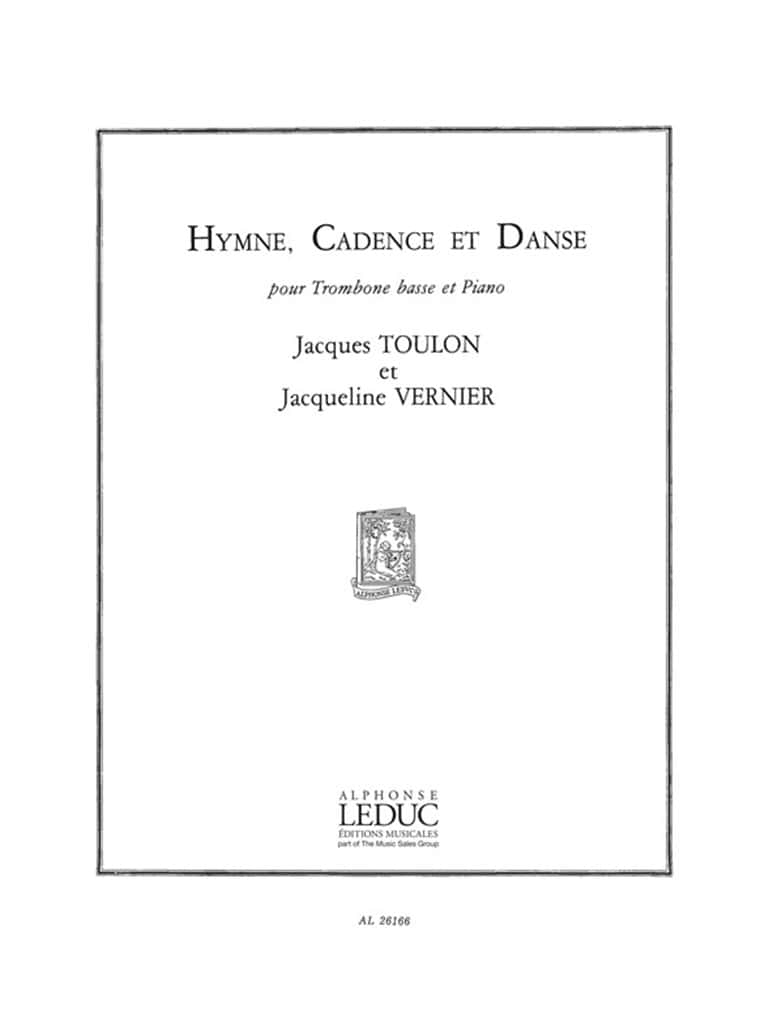 LEDUC TOULON J. & VERNIER J. - HYMNE, CADENCE ET DANSE - TROMBONE BASSE & PIANO