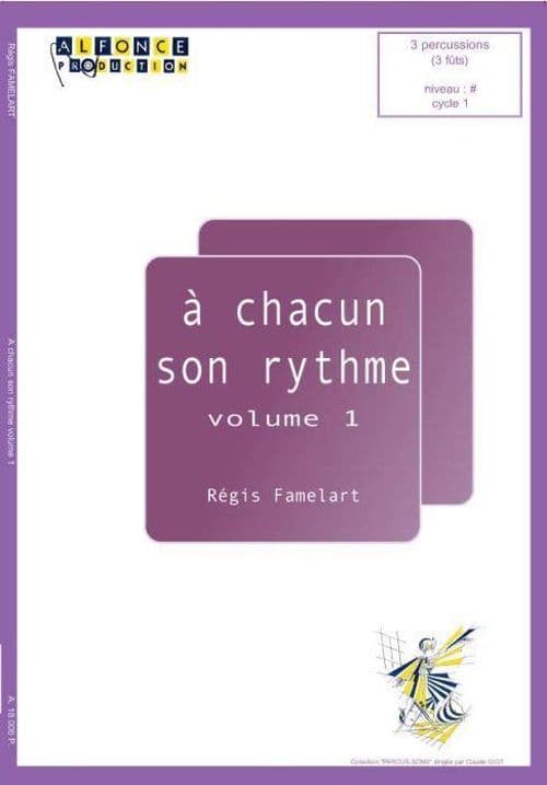 ALFONCE PRODUCTION FAMELART REGIS - A CHACUN SON RYTHME VOL.1 - MULTI PERCUSSIONS 