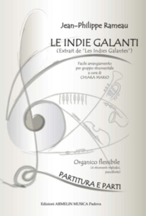 ARMELIN RAMEAU J.P. - LES INDES GALANTES (EXTRAITS) - ARRANGEMENT FACILE POUR INSTRUMENTATION VARIABLE