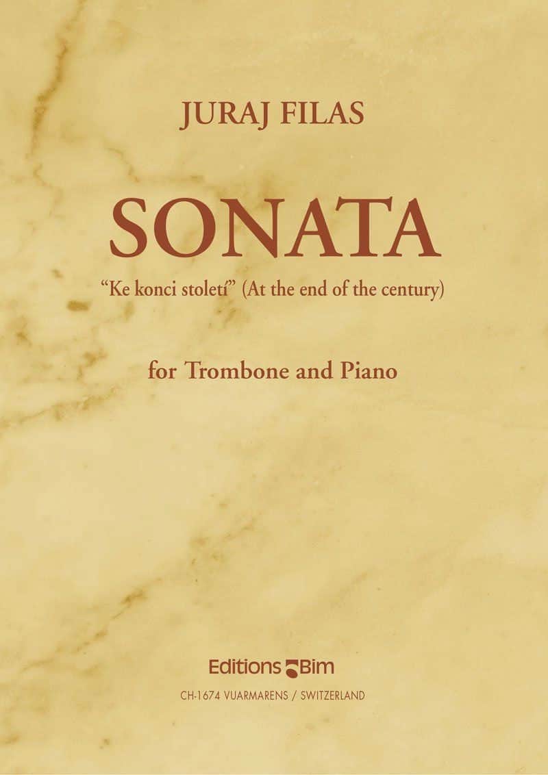 BIM FILAS J. - SONATA AT THE END OF THE CENTURY - TROMBONE & PIANO