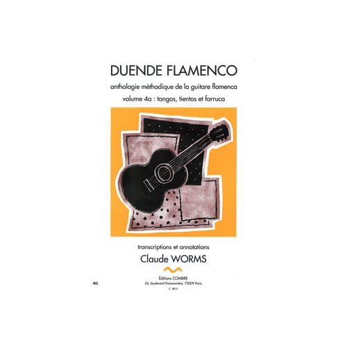 COMBRE WORMS CLAUDE - DUENDE FLAMENCO VOL.4A - TANGOS, TIENTOS ET FARRUCA - GUITARE FLAMENCA