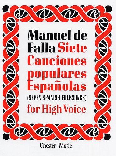 CHESTER MUSIC DE FALLA M. - SIETE CANCIONES POPULARES ESPANOLAS - VOIX HAUTE