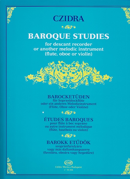 EMB (EDITIO MUSICA BUDAPEST) CZIDRA L. - BAROQUE STUDIES FOR DESCANT RECORDER