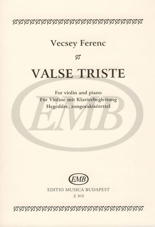 EMB (EDITIO MUSICA BUDAPEST) VECSEY F. - VALSE TRISTE - VIOLON ET PIANO