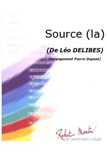 ROBERT MARTIN DELIBES L. - DUPONT P. - SOURCE (LA)