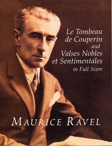 DOVER RAVEL LE TOMBEAU DE COUPERIN/VALSES NOBLES ET SENTIMENTALES - ORCHESTRA