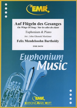 MARC REIFT MENDELSSOHN FELIX - SUR LES AILES DU CHANT - EUPHONIUM & PIANO