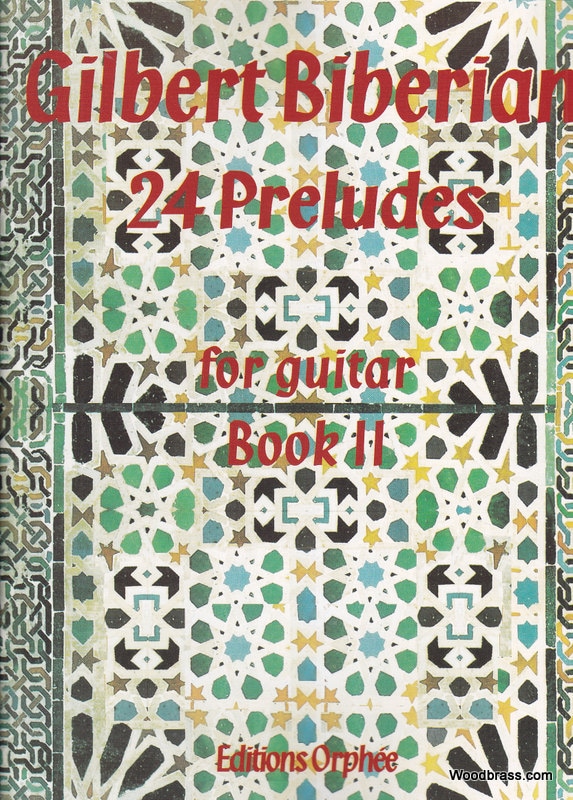 EDITIONS ORPHEE, INC. BIBERIAN G. - 24 PRELUDES VOL. II - GUITARE 