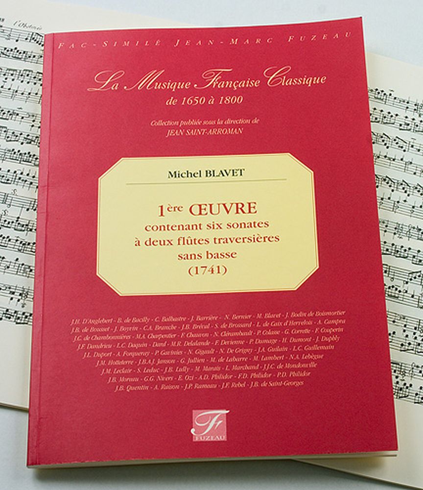 ANNE FUZEAU PRODUCTIONS BLAVET M. - SIX SONATES A 2 FLUTES TRAVERSIERES SANS BASSE, 1ERE OEUVRE - FAC-SIMILE FUZEAU