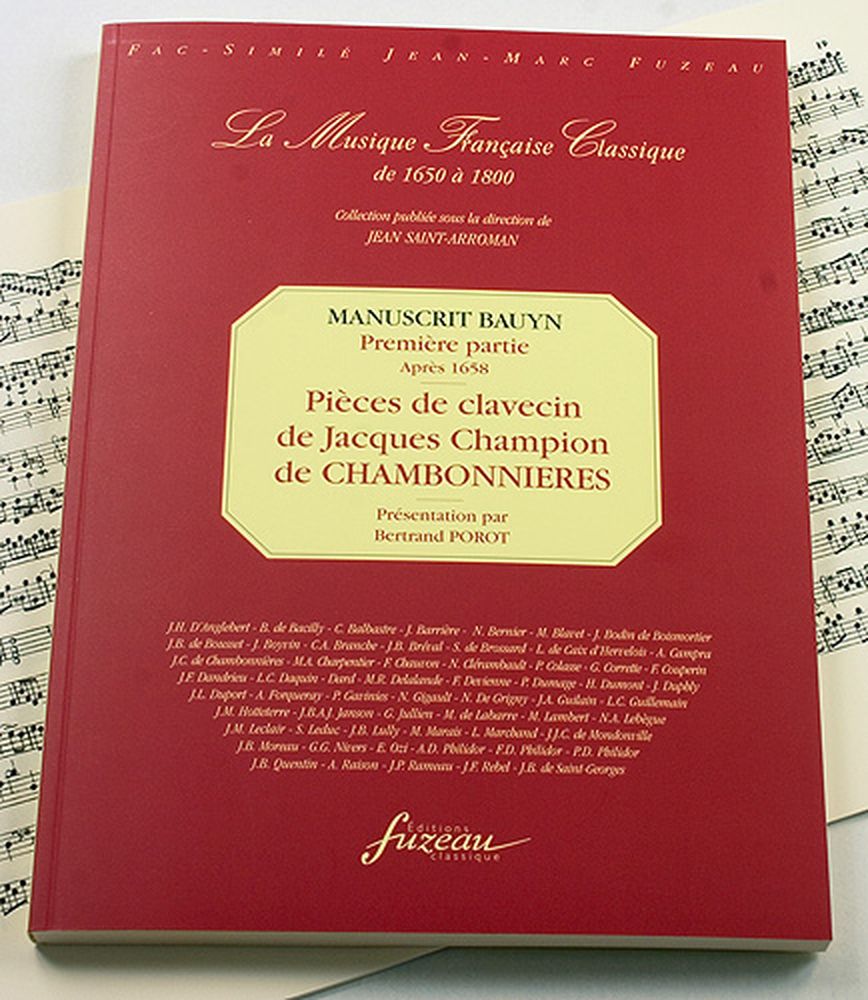 ANNE FUZEAU PRODUCTIONS CHAMBONNIERES J.C. DE - MANUSCRIT BAUYN, PREMIERE PARTIE : PIECES DE CHAMBONNIERES - CLAVECIN