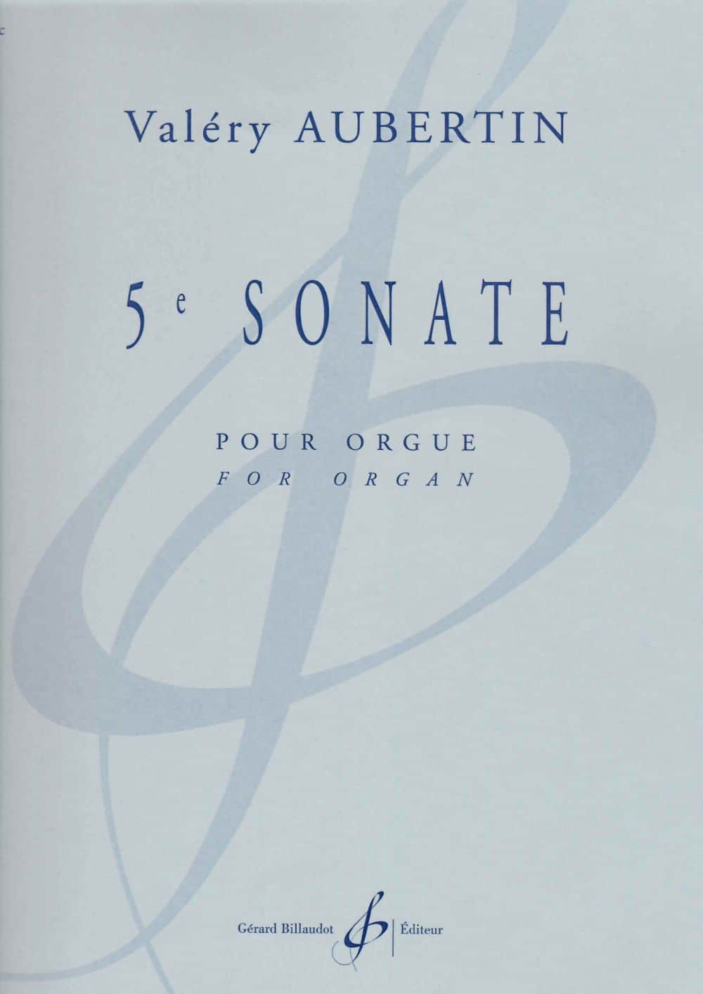 BILLAUDOT AUBERTIN VALERY - 5e SONATE POUR ORGUE