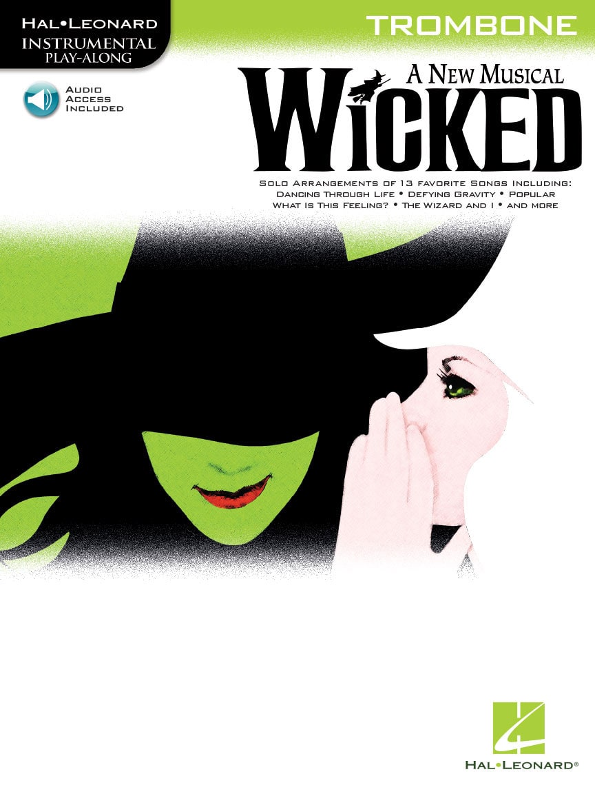 HAL LEONARD INSTRUMENTAL PLAY-ALONG - WICKED + AUDIO EN LIGNE - TROMBONE