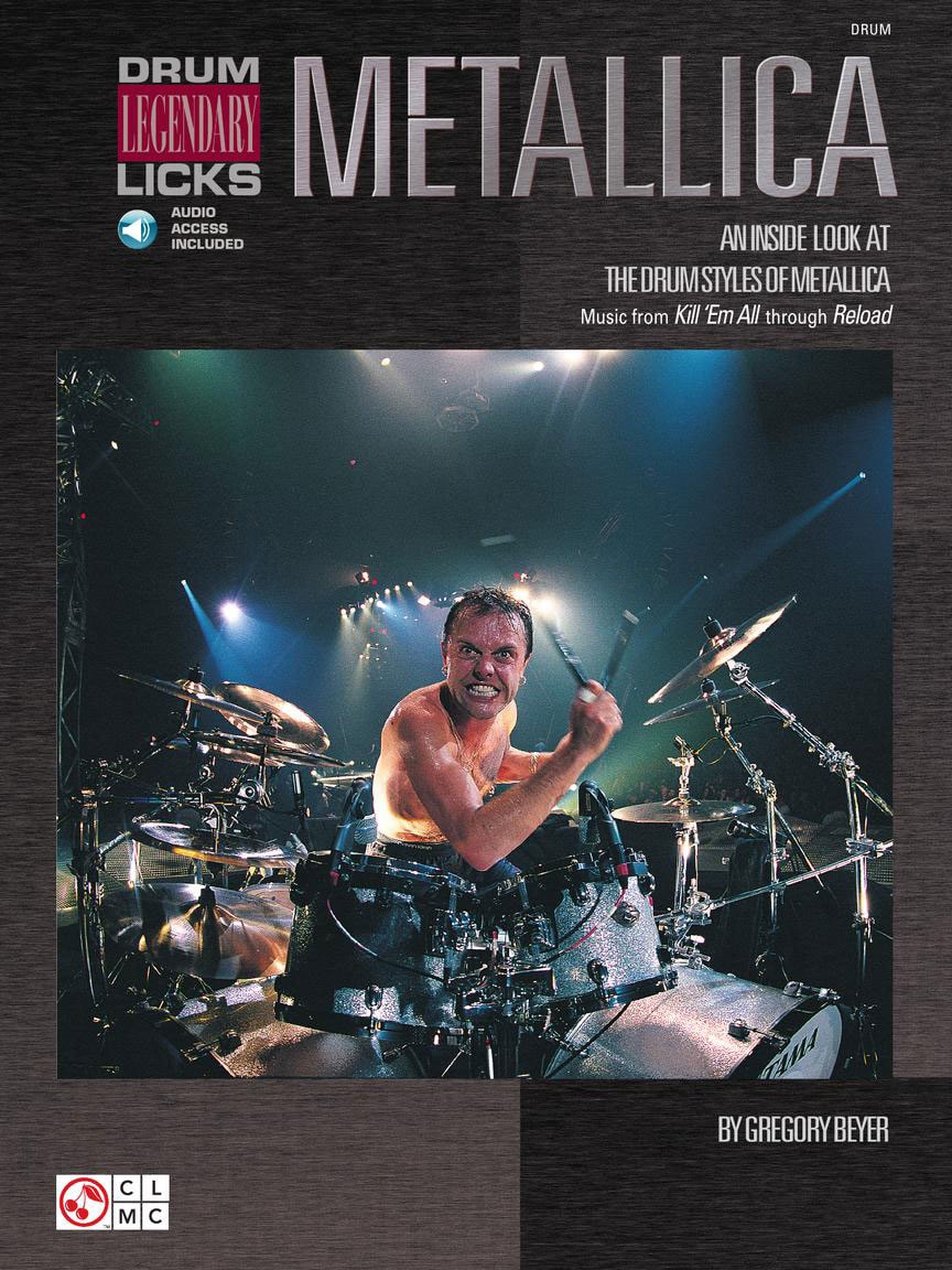 CHERRY LANE BEYER GREGORY - METALLICA - DRUM LEGENDARY LICKS + AUDIO EN LIGNE - DRUMS