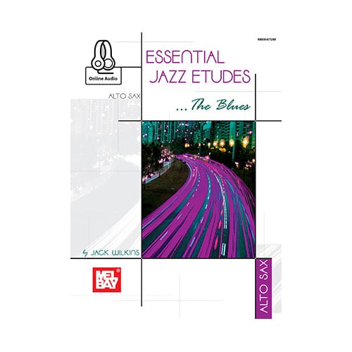 MEL BAY WILKINS JACK - ESSENTIAL JAZZ ETUDES...THE BLUES FOR ALTO SAX + AUDIO EN LIGNE - SAXOPHONE