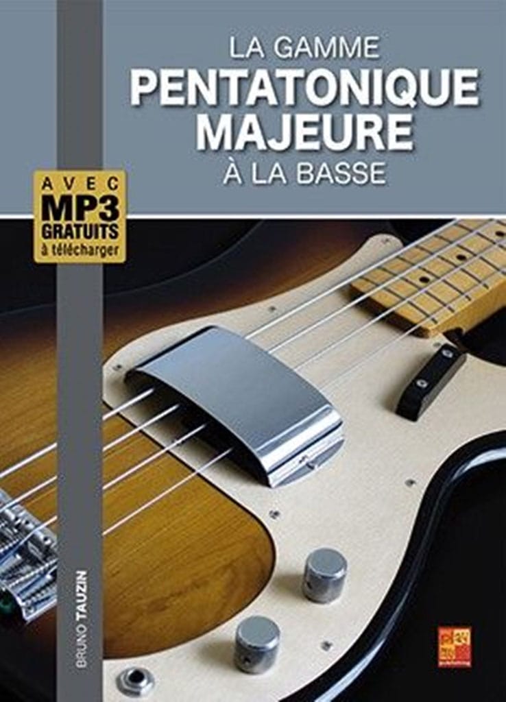 PLAY MUSIC PUBLISHING TAUZIN - LA GAMME PENTATONIQUE MAJEURE À LA BASSE