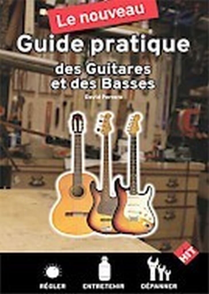 HIT DIFFUSION PERRERO DAVID - GUIDE PRATIQUE DES GUITARES ET DES BASSES