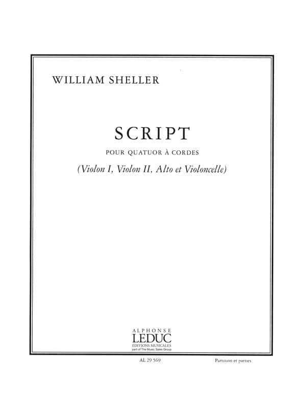 LEDUC SHELLER WILLIAM - SCRIPT - QUATUOR A CORDES