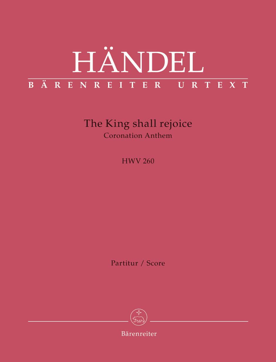 BARENREITER HANDEL G.F. - THE KING SHALL REJOICE HWV 260 - CONDUCTEUR 
