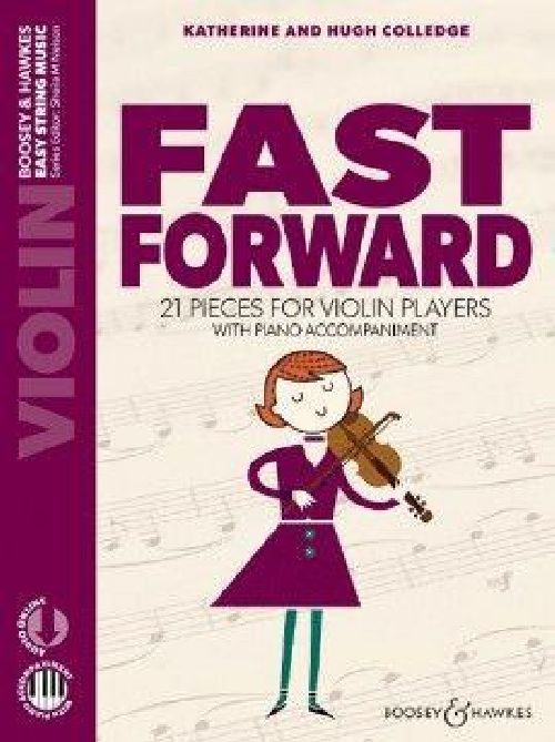 BOOSEY & HAWKES COLLEDGE K. & H. - FAST FORWARD - VIOLON +PIANO