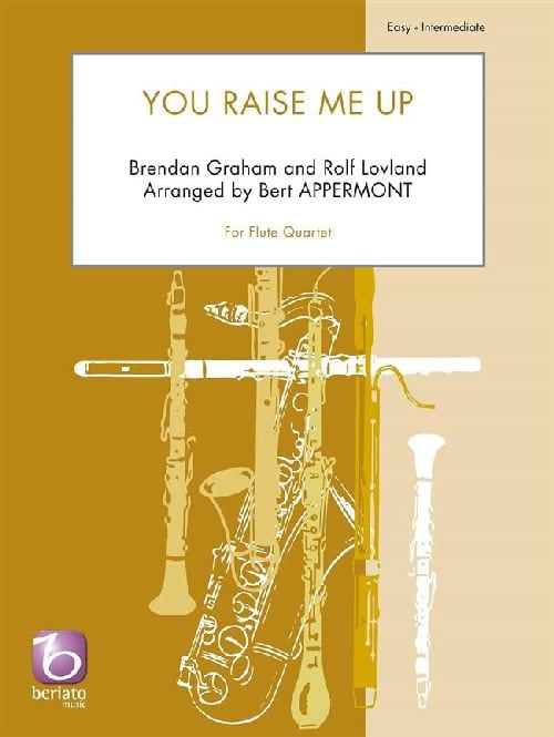 BERIATO MUSIC B. GRAHAM ET R. LOVLAND - YOU RAISE ME UP - QUATUOR DE FLUTES TRAVERSIERES