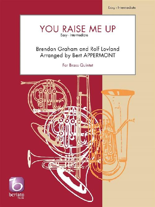 BERIATO MUSIC B. GRAHAM ET R. LOVLAND - YOU RAISE ME UP - QUINTETTE DE CUIVRES