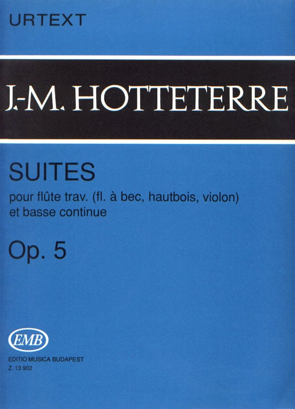 EMB (EDITIO MUSICA BUDAPEST) HOTTETERRE J.M. - SUITES OP. 5 - FLUTE ET BASSE CONTINUE