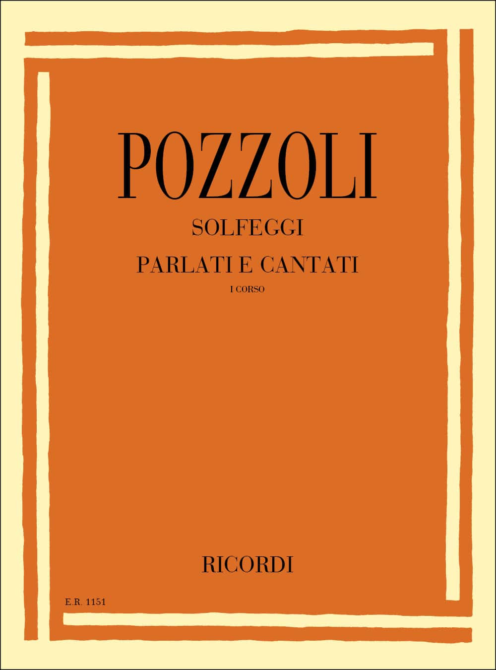 RICORDI POZZOLI E. - SOLFEGGI PARLATI E CANTATI I CORSO