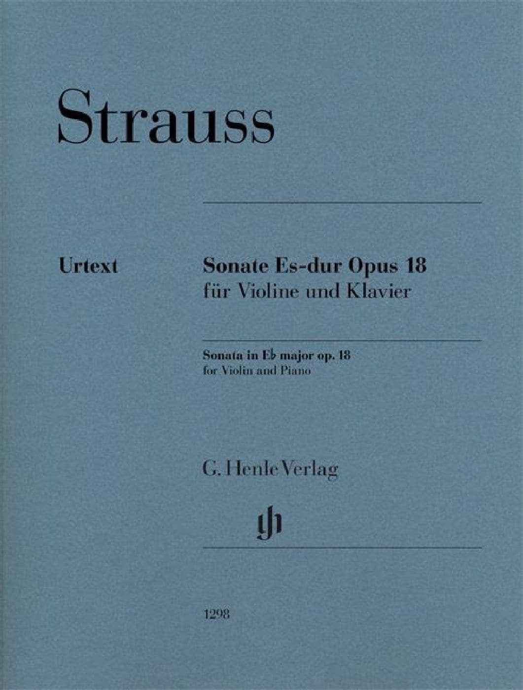 HENLE VERLAG RICHARD STRAUSS - SONATA IN E FLAT MAJOR OP. 18 - VIOLON ET PIANO