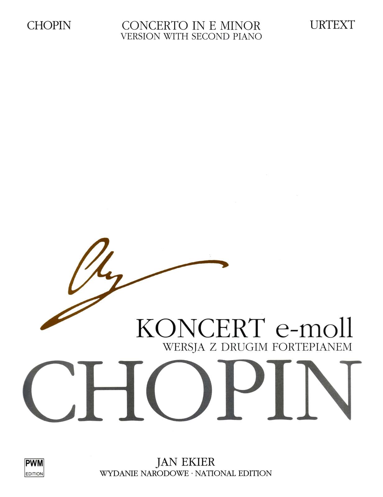 PWM CHOPIN F. EKIER J. - CONCERTO EN MI MINEUR OP11 - EDIT.URTEXT (TEXTE ANGLAIS/POLONAIS) 2 PIANOS