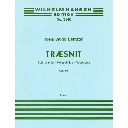 WILHELM HANSEN BENTZON N.V. - TRAESNIT OP.65