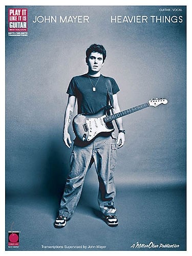 CHERRY LANE PLAY IT LIKE IT IS GUITAR JOHN MAYER HEAVIER THINGS - GUITAR TAB