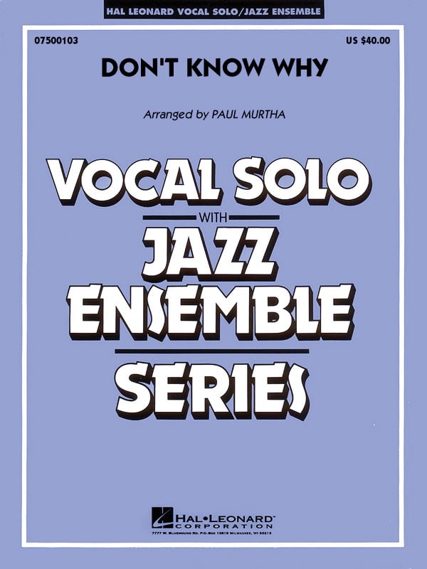 HAL LEONARD NORAH JONES - DON'T KNOW WHY (ARR. PAUL MURTHA) - JAZZ ENSEMBLE SERIES 