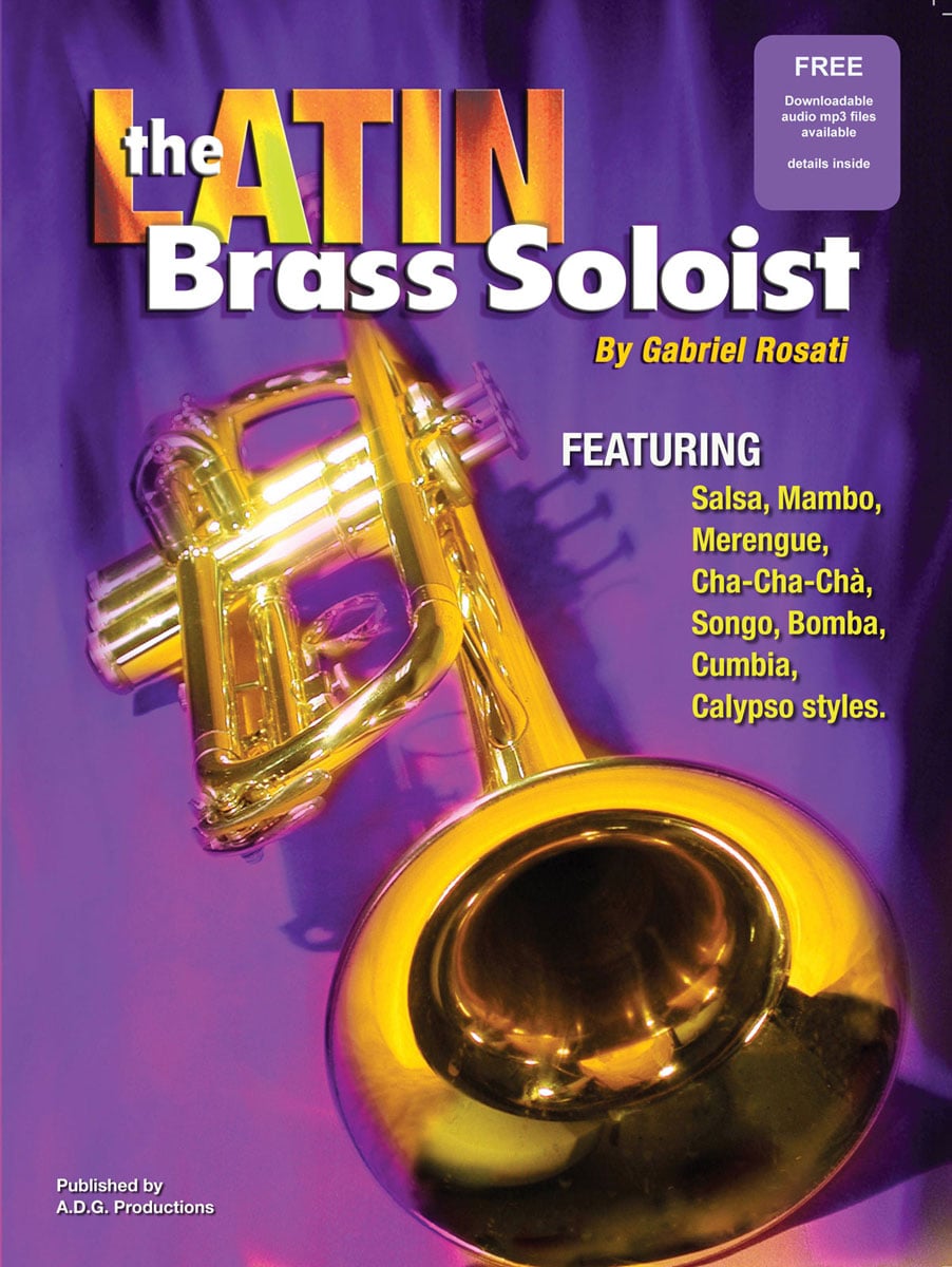 ADG PRODUCTIONS THE LATIN BRASS SOLOIST - TROMPETTE