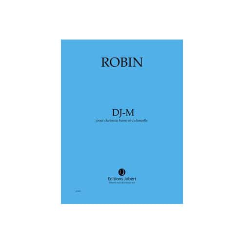 JOBERT ROBIN - DJ-M - CLARINETTE BASSE ET VIOLONCELLE