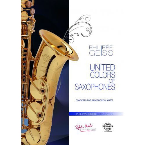 ROBERT MARTIN GEISS PHILIPPE - UNITED COLORS - QUATUOR DE SAXOPHONE