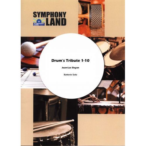 SYMPHONY LAND DAYAN JEAN-LUC - DRUM'S TRIBUTE 1-10 BATTERIE SOLO