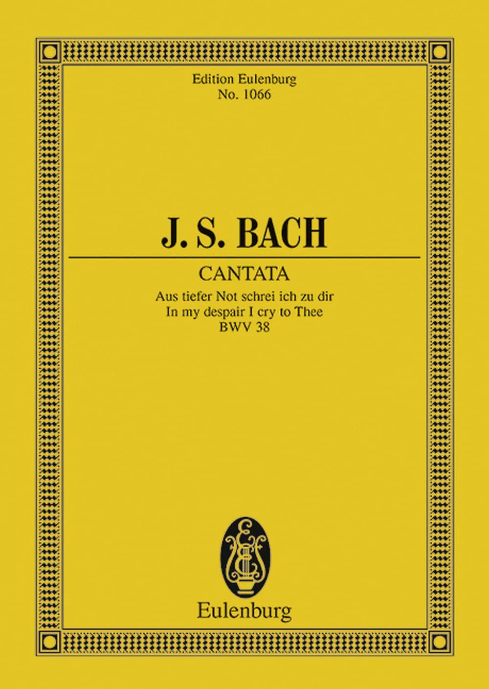 EULENBURG BACH J.S. - CANTATA NO.38 (DOMINICA 21 POST TRINITATIS) BWV 38