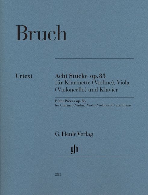 HENLE VERLAG BRUCH M. - EIGHT PIECES OP. 83 FOR CLARINET (VIOLIN), VIOLA (VIOLONCELLO) AND PIANO