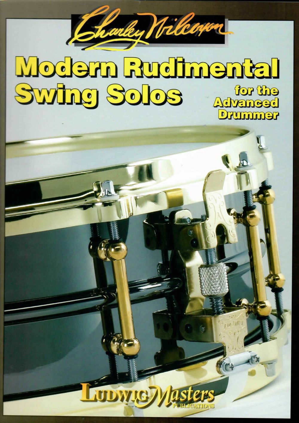 LUDWIGMASTERS WILCOXON - MODERN RUDIMENTAL SWING SOLOS - BATTERIE 