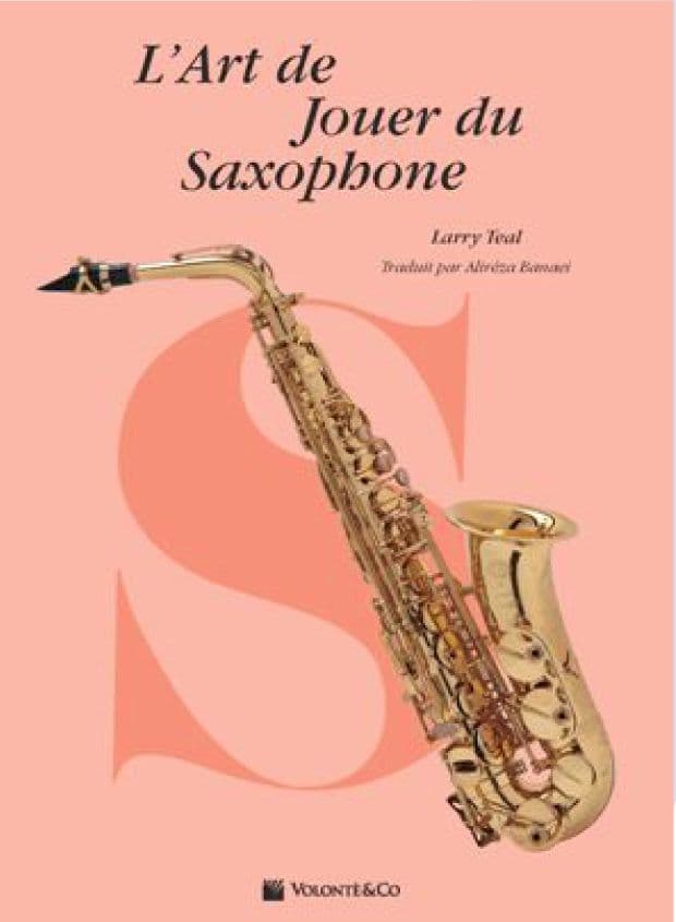 VOLONTE&CO TEAL LARRY - L'ART DE JOUER DU SAXOPHONE