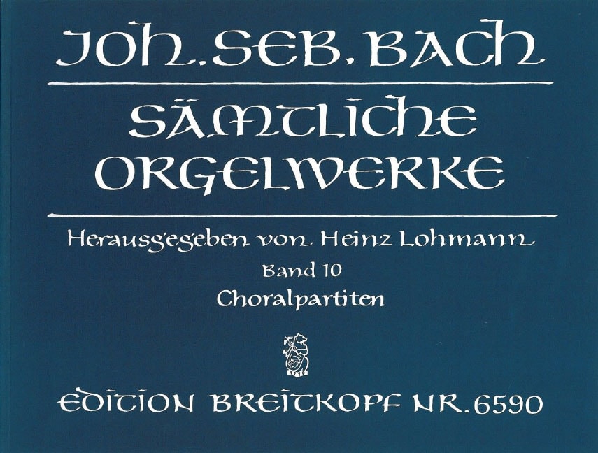 EDITION BREITKOPF BACH - COMPLETE ORGAN WORKS - LOHMANN EDITION - ORGUE