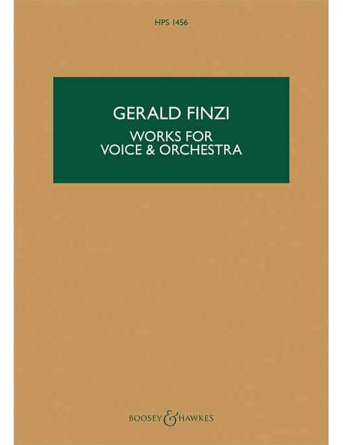BOOSEY & HAWKES FINZI - WORKS FOR VOICE AND ORCHESTRA HPS 1456 - VOICE ET ORCHESTRE