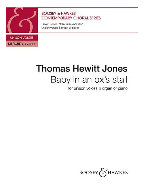 BOOSEY & HAWKES HEWITT JONES - BABY IN AN OX'S STALL - UNISON CHOEUR ET ORGUE (PIANO)