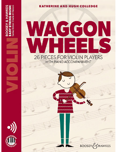 BOOSEY & HAWKES COLLEDGE K. & H. - WAGGON WHEELS - VIOLON, ACC. PIANO