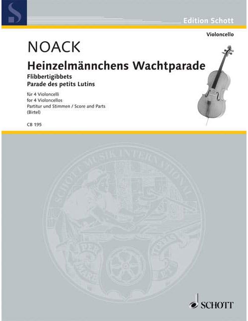 SCHOTT NOACK - PARADE DES PETITS LUTINS OP. 5 - 4 VIOLONCELLES